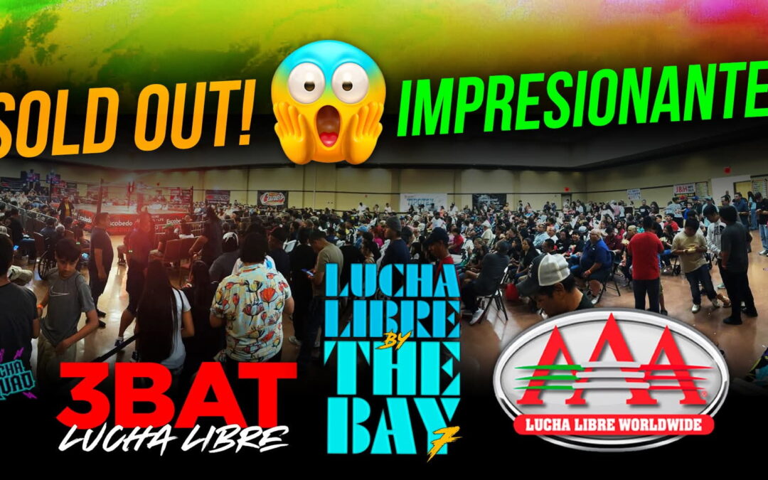 Lucha Libre by the Bay 7 Was a Sell Out!