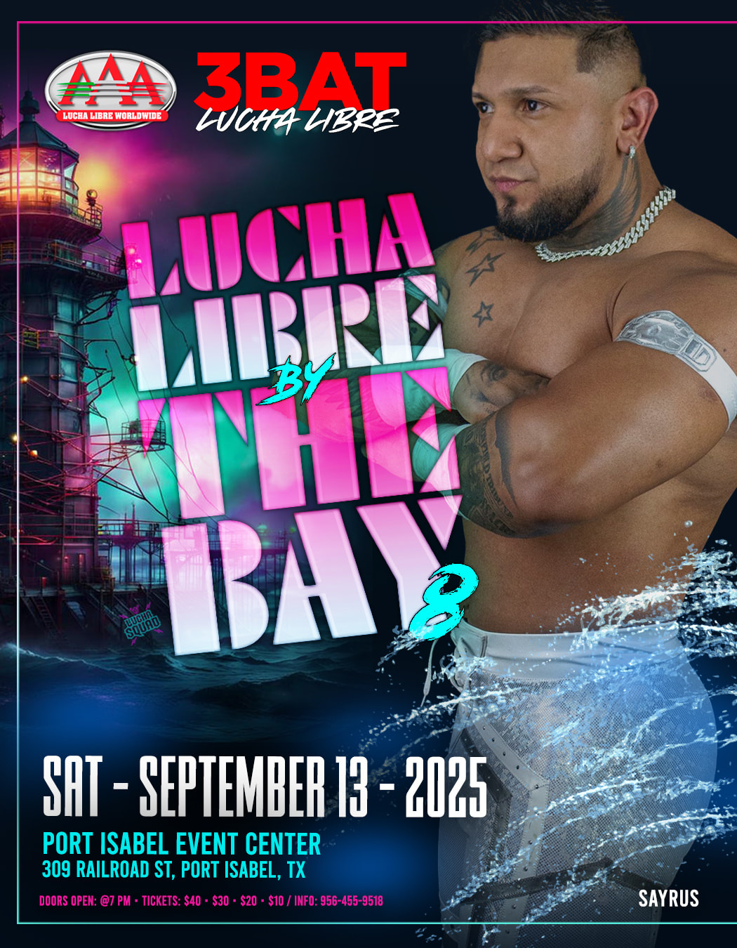 Sayrus is coming to Lucha Libre by the Bay 8 in Port Isabel, TX, September 13, 2025